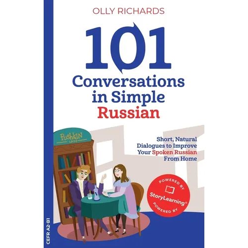 101 Conversations in Simple Russian: Short, Natural Dialogues to Improve Your Spoken Russian From Home - Paperback