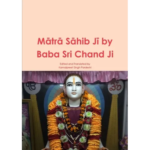 Mātrā Sāhib Jī by Baba Sri Chand Ji - Paperback