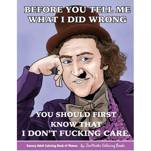 Sweary Adult Coloring Book of Memes: Funny and Sweary Coloring Book for Adults