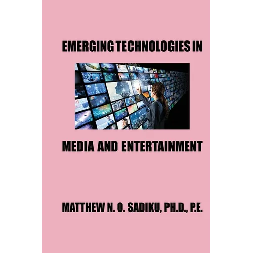 Emerging Technologies in Media and Entertainment - Paperback