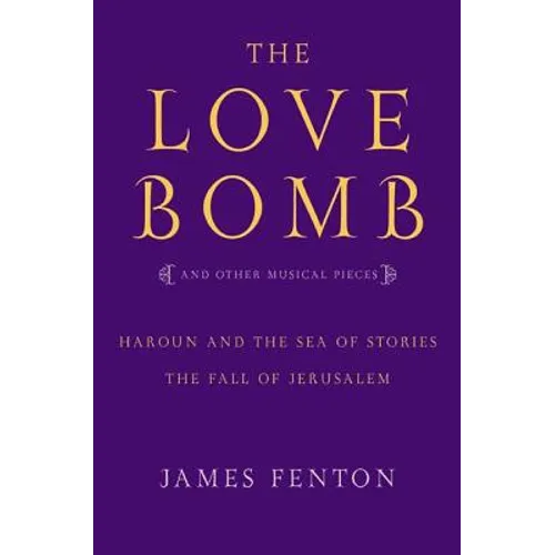 The Love Bomb and Other Musical Pieces - Paperback