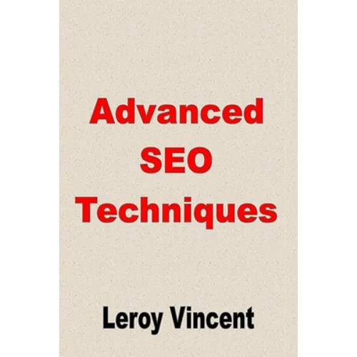 Advanced SEO Techniques - Paperback