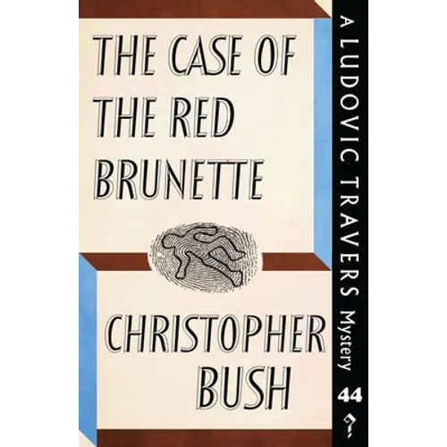 The Case of the Red Brunette: A Ludovic Travers Mystery - Paperback