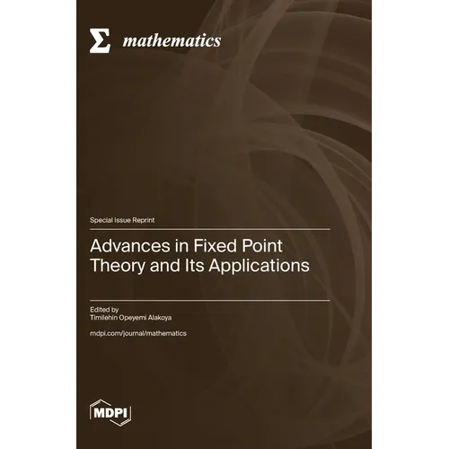 Advances in Fixed Point Theory and Its Applications - Hardcover