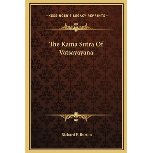 The Kama Sutra Of Vatsayayana - Hardcover