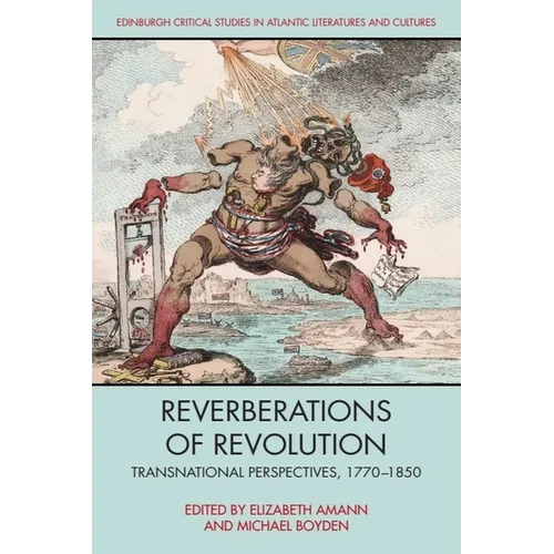 Reverberations of Revolution: Transnational Perspectives, 1770-1850 - Paperback