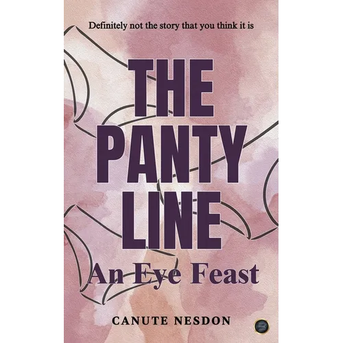 The Panty Line: An Eye Feast - Paperback