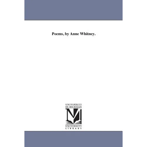 Poems, by Anne Whitney. - Paperback
