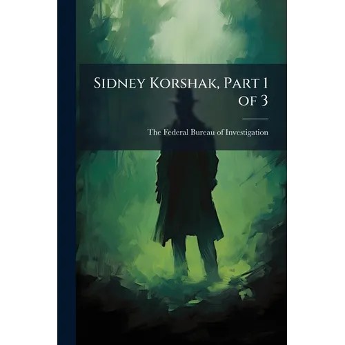 Sidney Korshak, Part 1 of 3 - Paperback