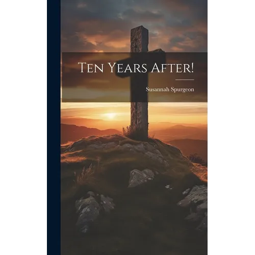Ten Years After! - Hardcover