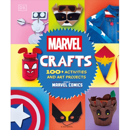 Marvel Crafts: 100+ Activities and Art Projects Inspired by Marvel Comics - Hardcover