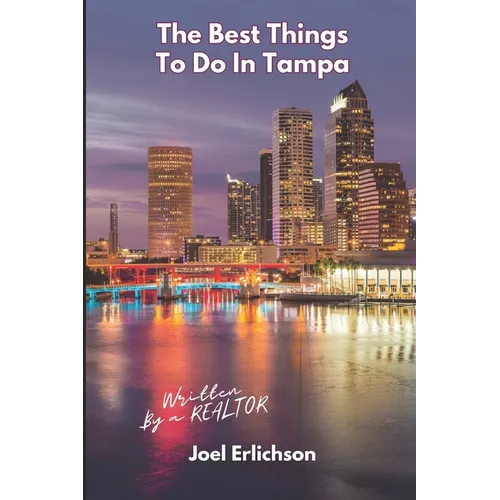 The Best Things To Do In Tampa - Paperback