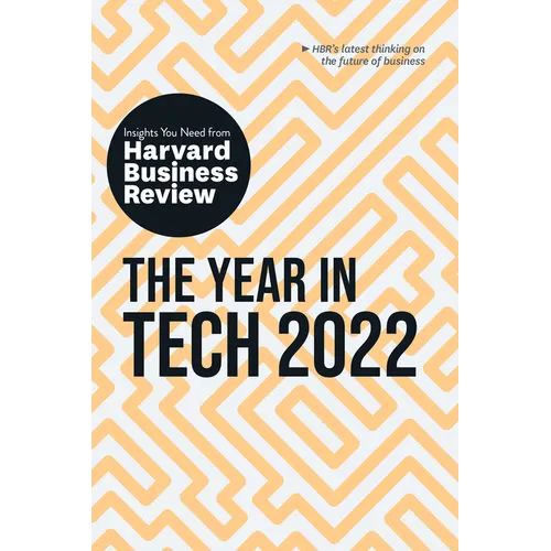 The Year in Tech, 2022: The Insights You Need from Harvard Business Review - Hardcover