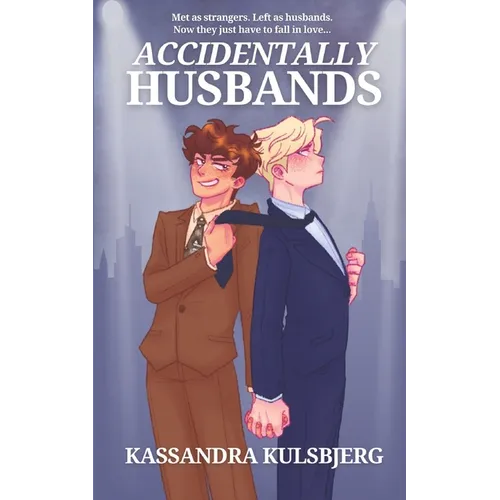 Accidentally Husbands: A Queer Marriage of Convenience Romance - Paperback