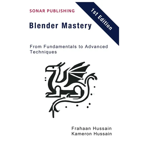 Blender Mastery: From Fundamentals to Advanced Techniques - Paperback