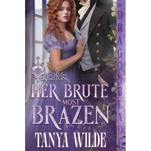 Her Brute Most Brazen: A Regency Historical Romance - Paperback