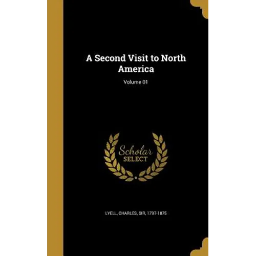A Second Visit to North America; Volume 01 - Hardcover