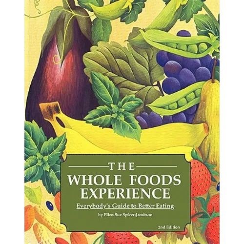 The Whole Foods Experience - 2nd Editon - Paperback