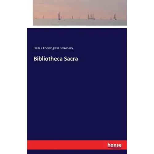 Bibliotheca Sacra - Paperback