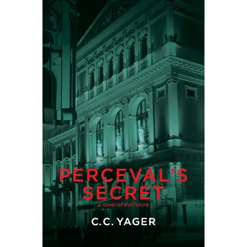 Perceval's Secret: A Novel of the Future - Paperback