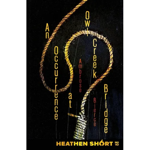 An Occurrence at Owl Creek Bridge (Heathen Short) - Paperback