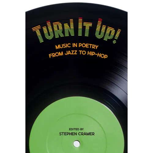 Turn It Up!: Music in Poetry from Jazz to Hip-Hop - Paperback