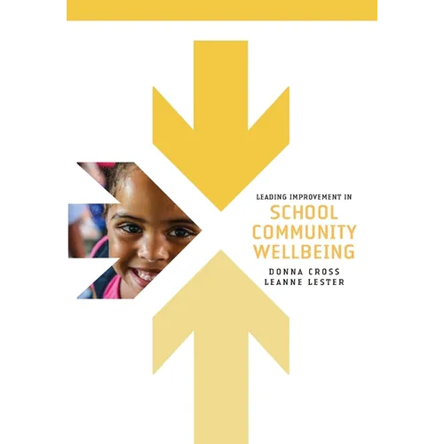 Leading Improvement in School Community Wellbeing - Paperback