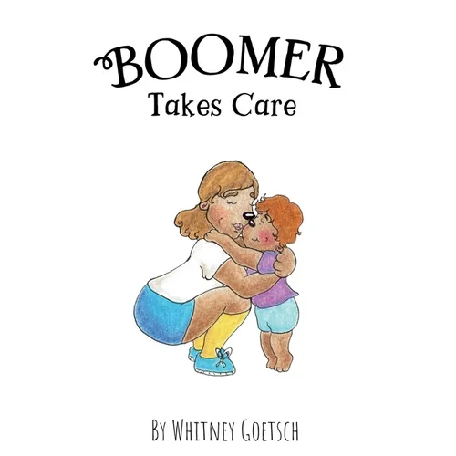 Boomer Takes Care - Hardcover