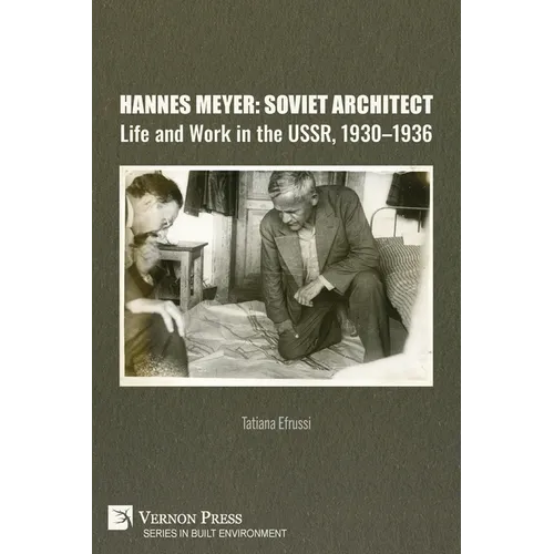 Hannes Meyer: Soviet Architect. Life and Work in the USSR, 1930-1936 - Paperback