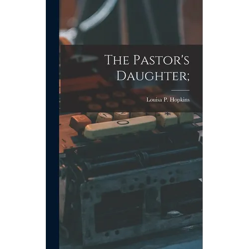 The Pastor's Daughter; - Hardcover