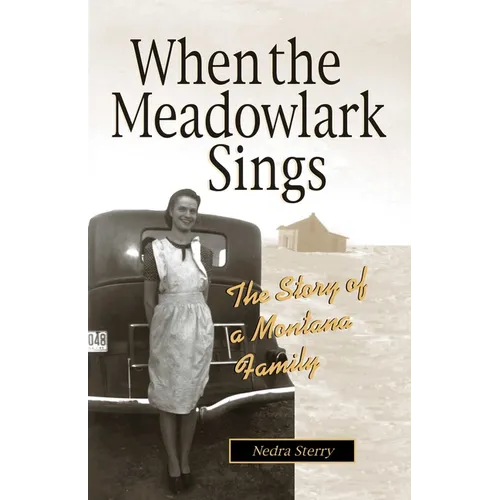 When the Meadowlark Sings: A Montana Memoir - Paperback
