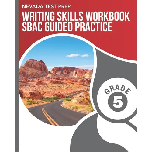 NEVADA TEST PREP Writing Skills Workbook SBAC Guided Practice Grade 5: Preparation for the Smarter Balanced Assessments - Paperback