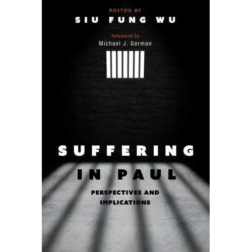 Suffering in Paul: Perspectives and Implications - Paperback