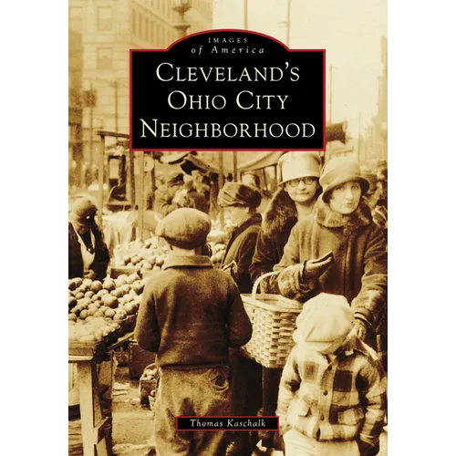Cleveland's Ohio City Neighborhood - Paperback