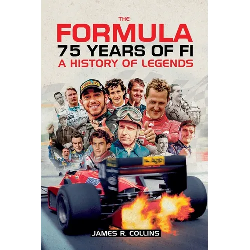 The Formula 75 Years of F1: A History of Legends - Paperback