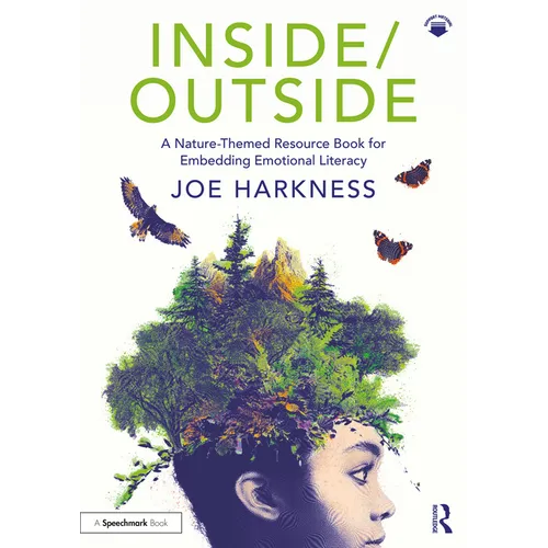 Inside/Outside: A Nature-Themed Resource Book for Embedding Emotional Literacy - Paperback