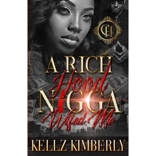 A Rich Hood N*gga Wifed Me: An Urban Romance - Paperback