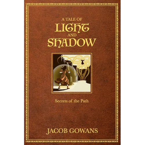 A Tale of Light and Shadow: Secrets of the Path - Paperback