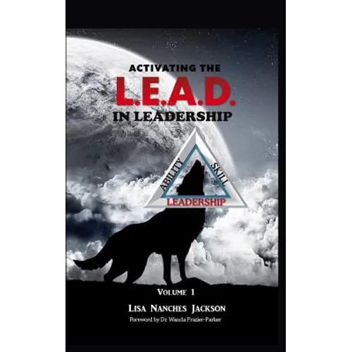 Activating the L.E.A.D. in Leadership - Paperback