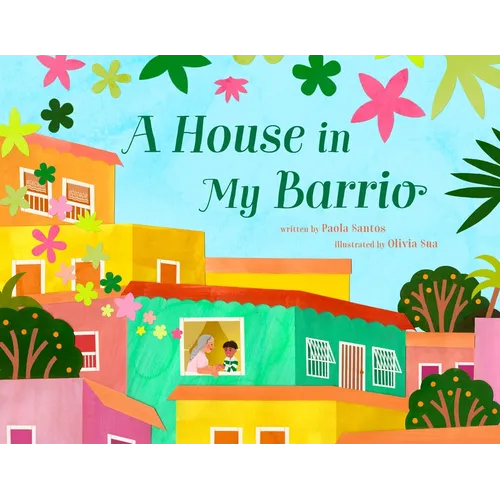 A House in My Barrio - Hardcover