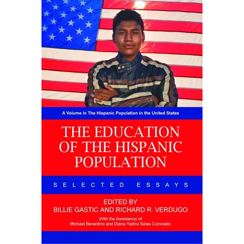 The Education of the Hispanic Population: Selected Essays - Paperback