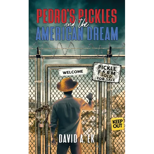 Pedro's Pickles and the American Dream - Paperback