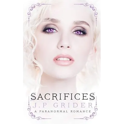 Sacrifices: (A Young Adult Paranormal Romance) - Paperback