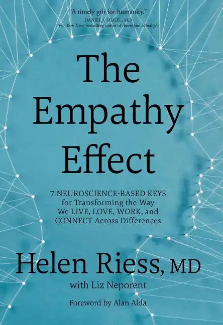The Empathy Effect: Seven Neuroscience-Based Keys for Transforming the Way We Live, Love, Work, and Connect Across Differences - Hardcover