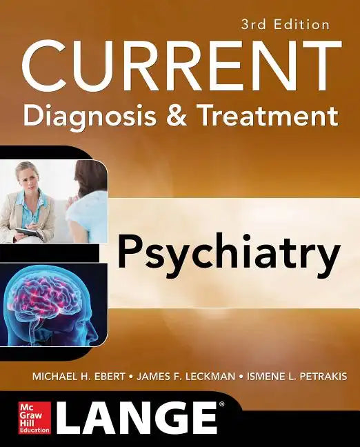 Current Diagnosis & Treatment Psychiatry, Third Edition - Paperback