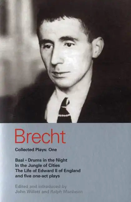 Brecht Collected Plays: 1: Baal; Drums in the Night; In the Jungle of Cities; Life of Edward II of England; & 5 One Act Plays - Paperback