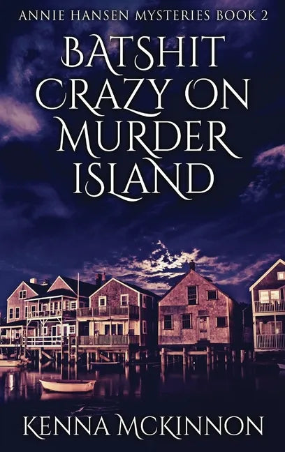 Batshit Crazy On Murder Island - Hardcover