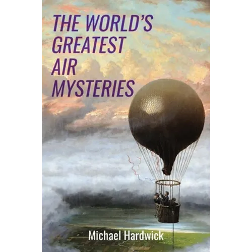 The World's Greatest Air Mysteries - Paperback