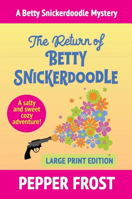 The Return of Betty Snickerdoodle - Paperback