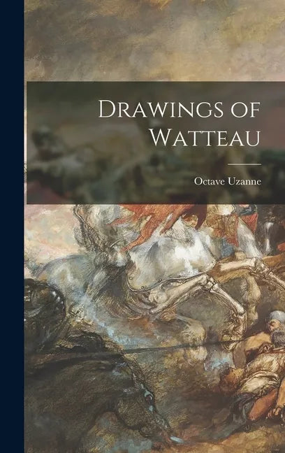 Drawings of Watteau - Hardcover